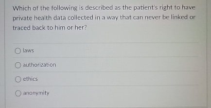 Which of the following is described as the