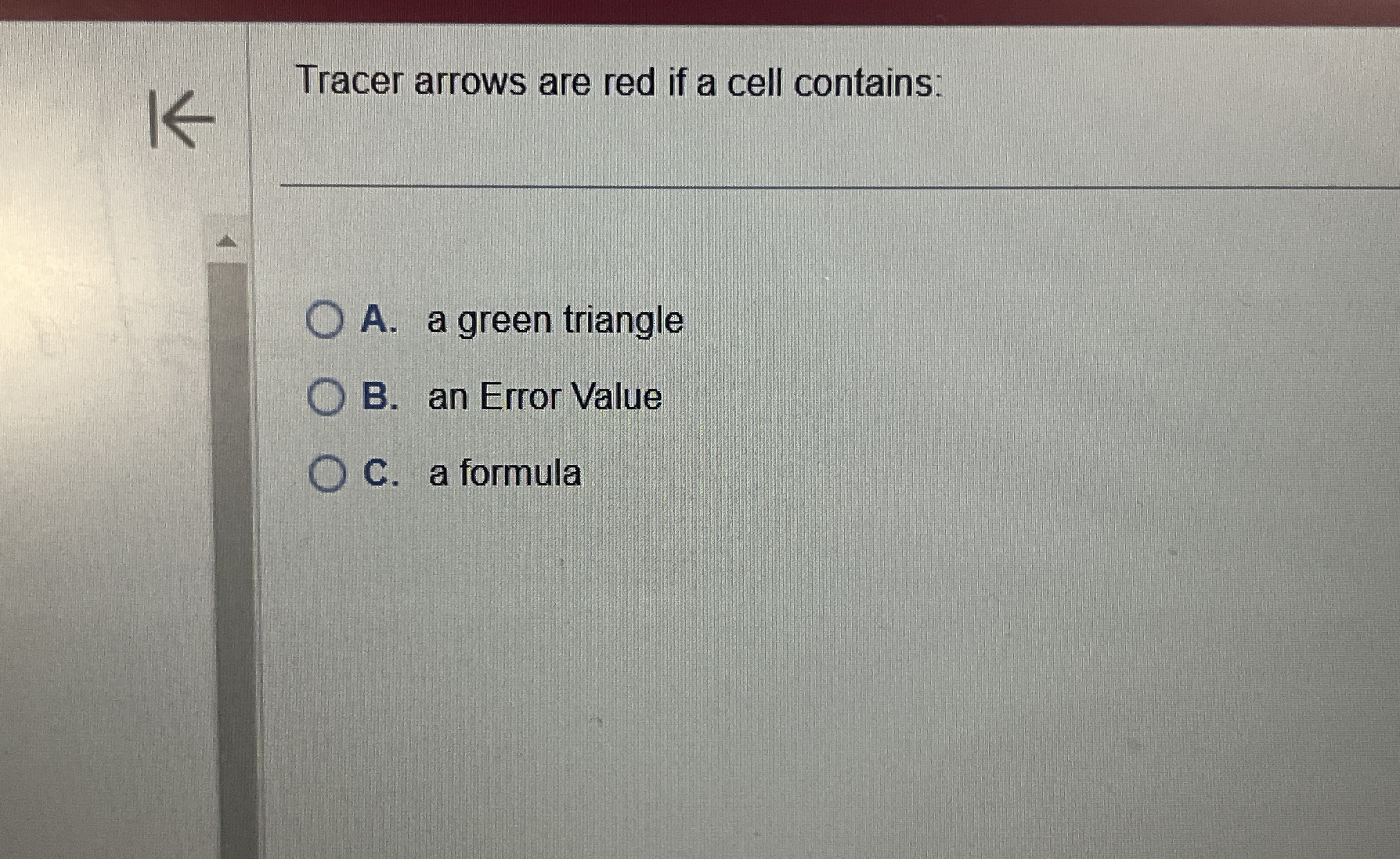 Tracer arrows are red if a cell contains: A . a
