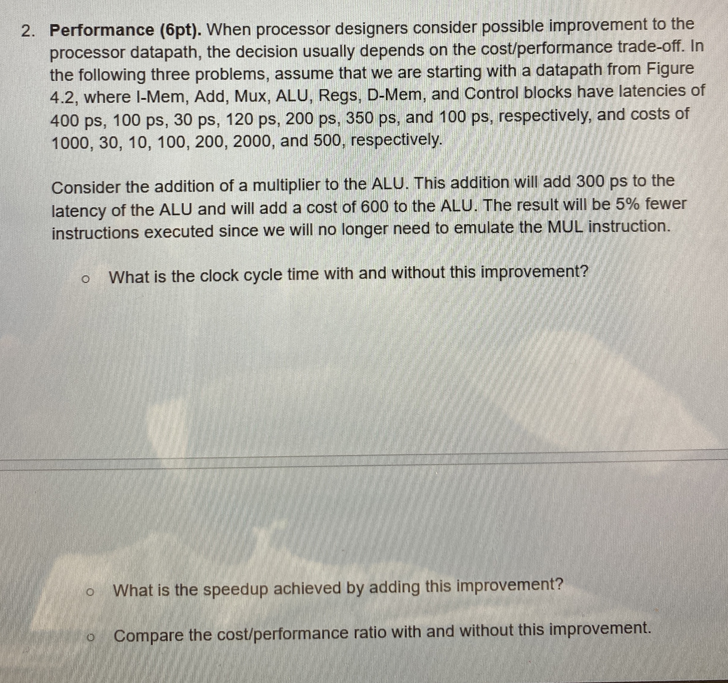 Performance ( 6 p t ) . When processor designers