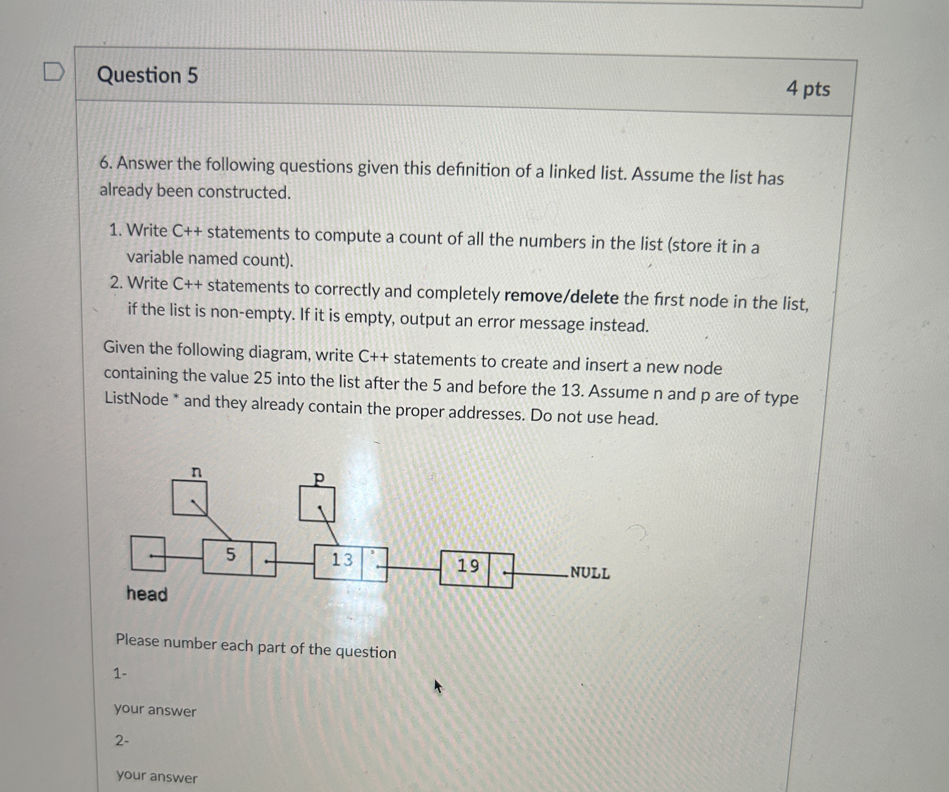 Question 5 4 pts 6 . Answer the following