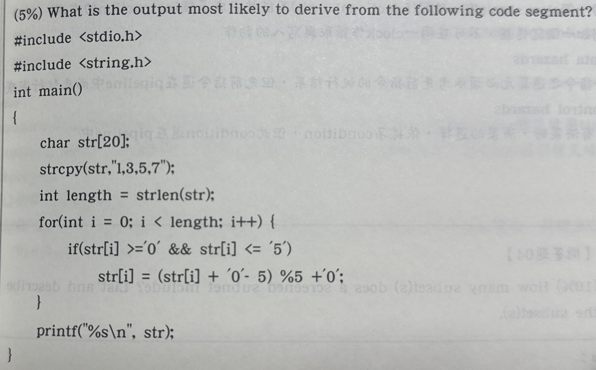 ( 5 % ) What is the output most likely to derive