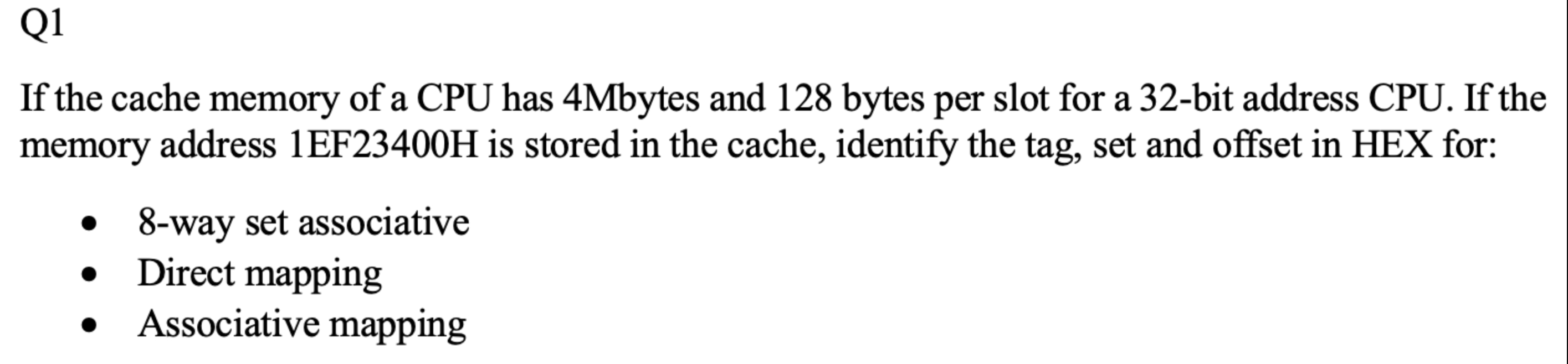 Q 1 If the cache memory of a CPU has 4 Mbytes and