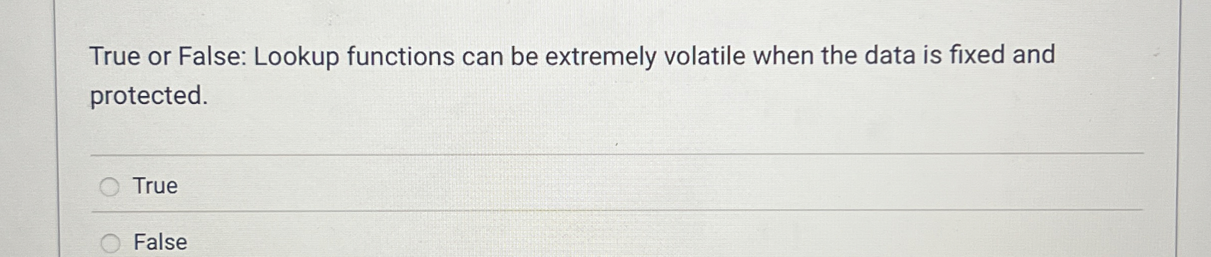 True or False: Lookup functions can be extremely