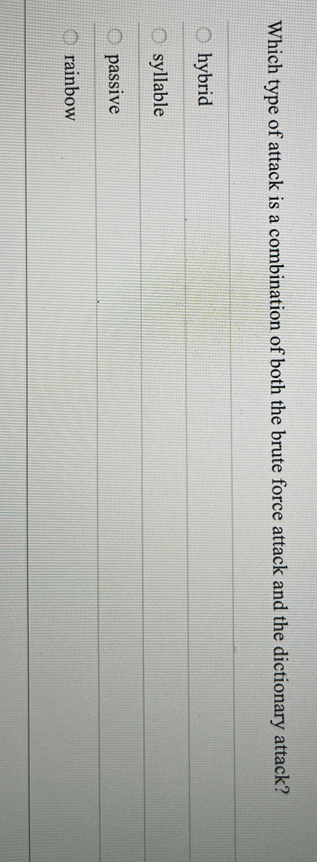 Which type of attack is a combination of both the