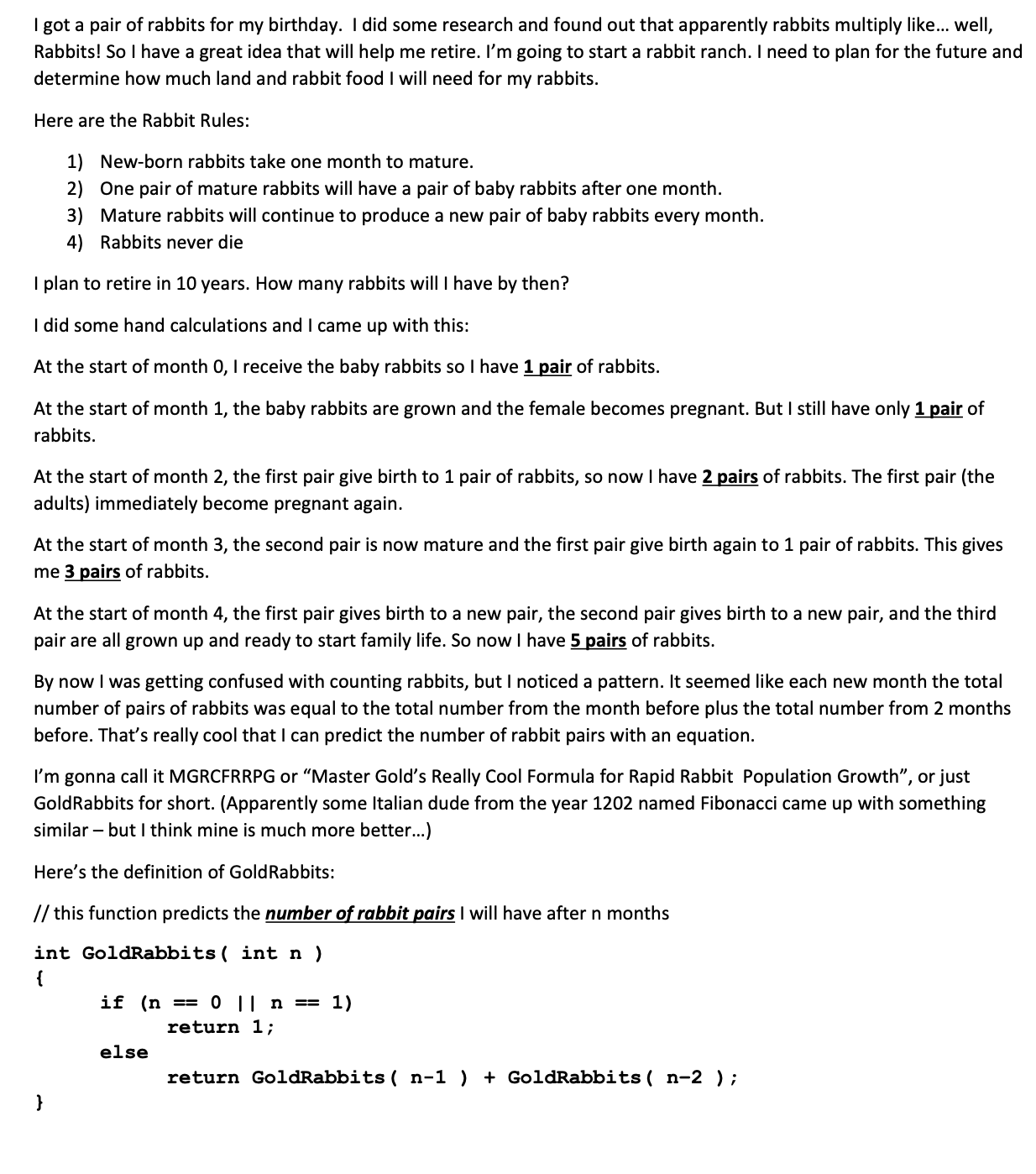 What to submit: ( 2 files ) 1 ) goldrabbits.cpp (