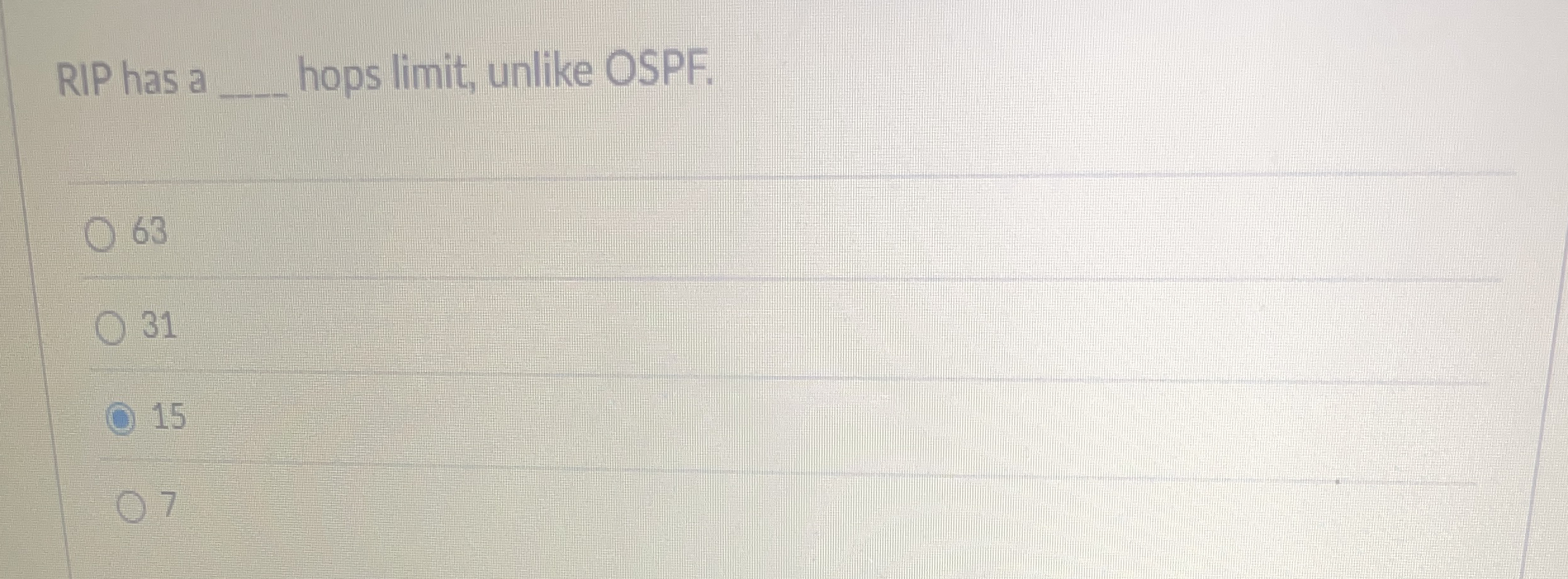 RIP has a hops limit , unlike OSPF. 6 3 3 1 1 5