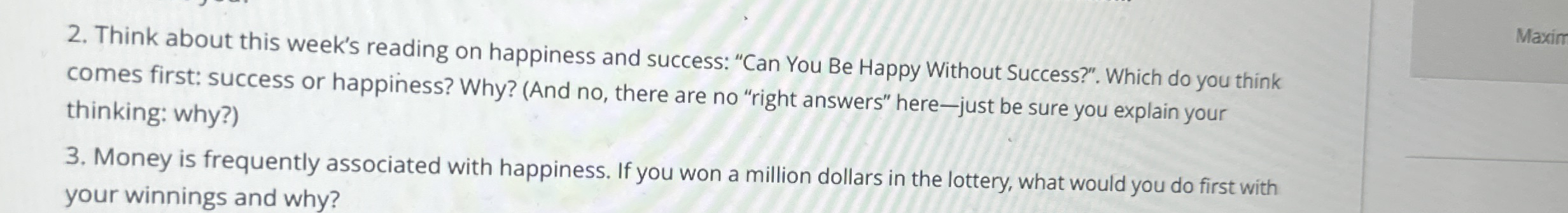 Think about this week's reading on happiness and