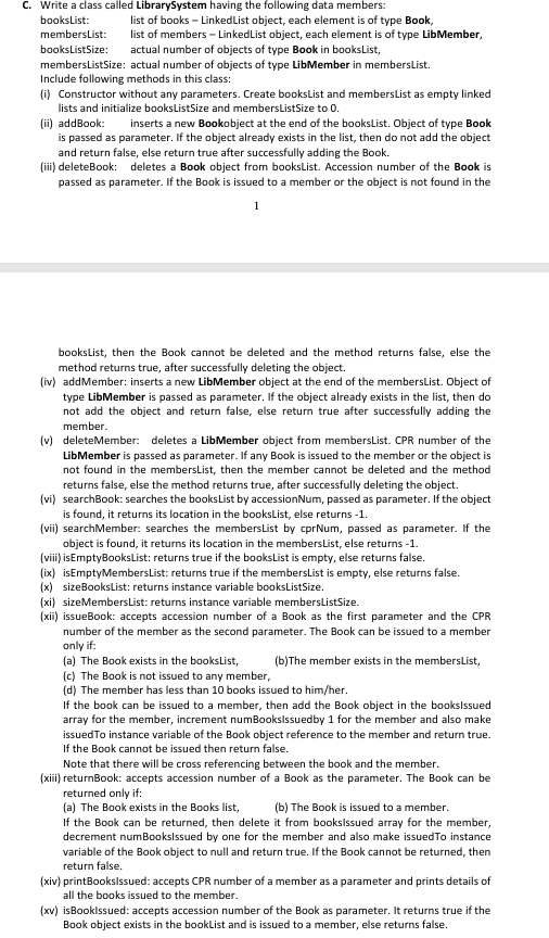 C . Write a class called LibrarySystem having the