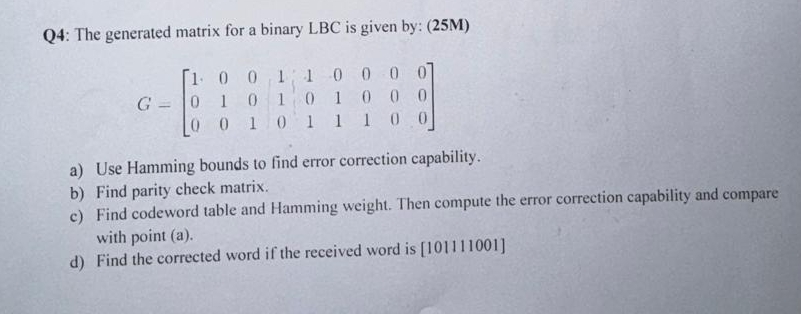 Q 4 : The generated matrix for a binary LBC is