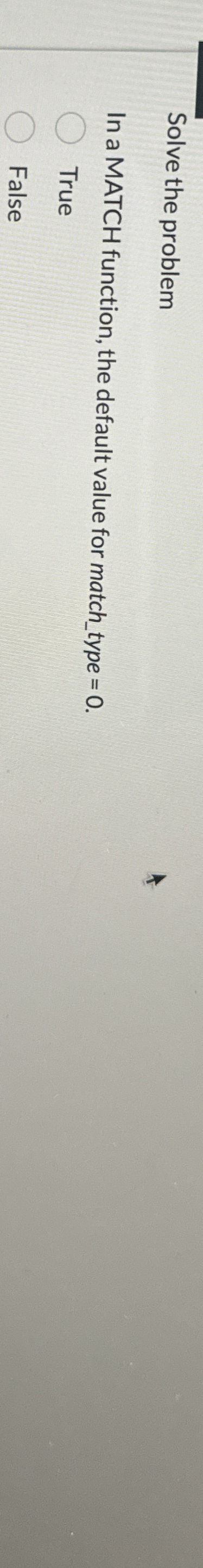 Solve the problem In a MATCH function, the