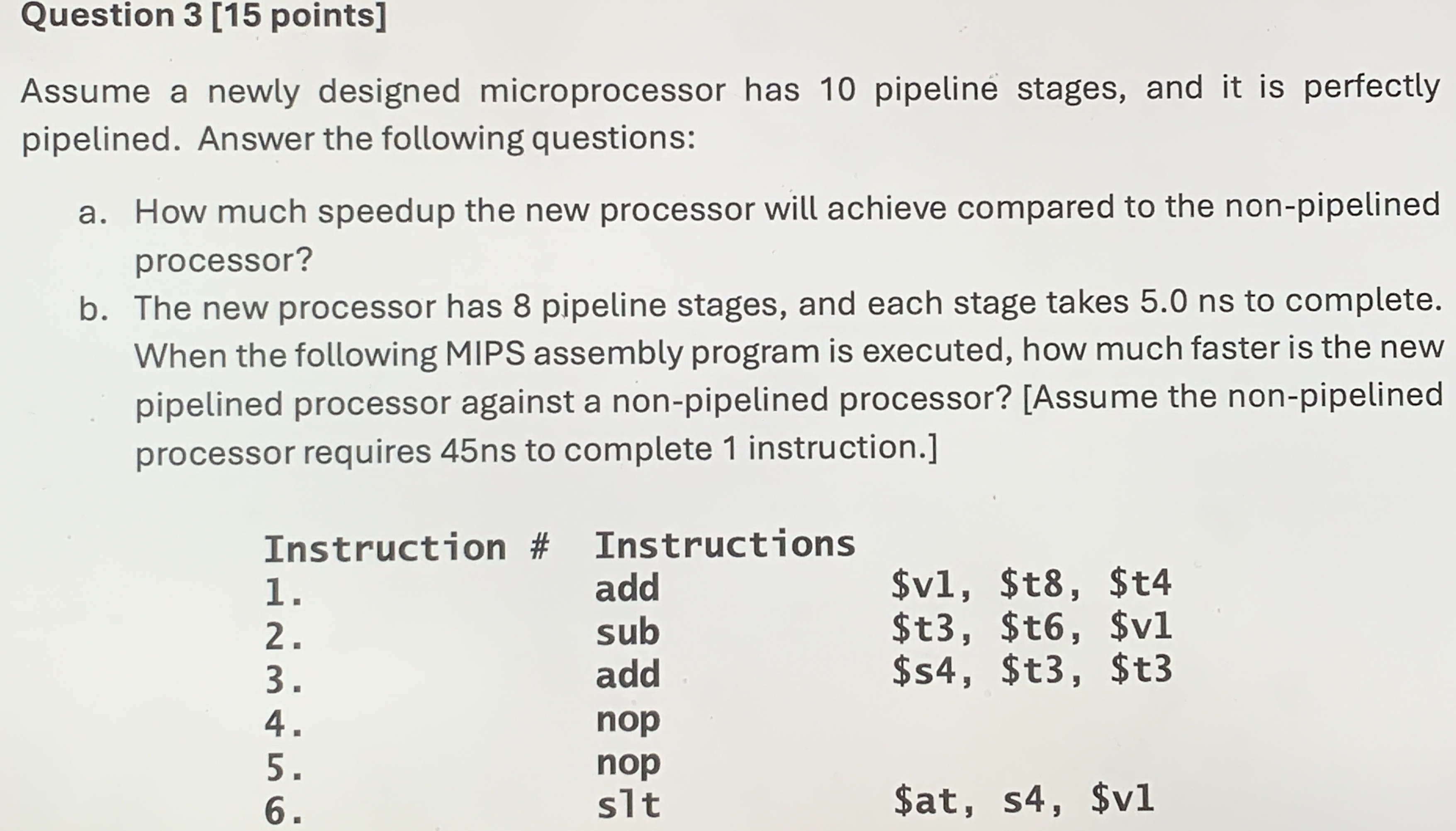 Question 3 [ 1 5 points ] Assume a newly designed