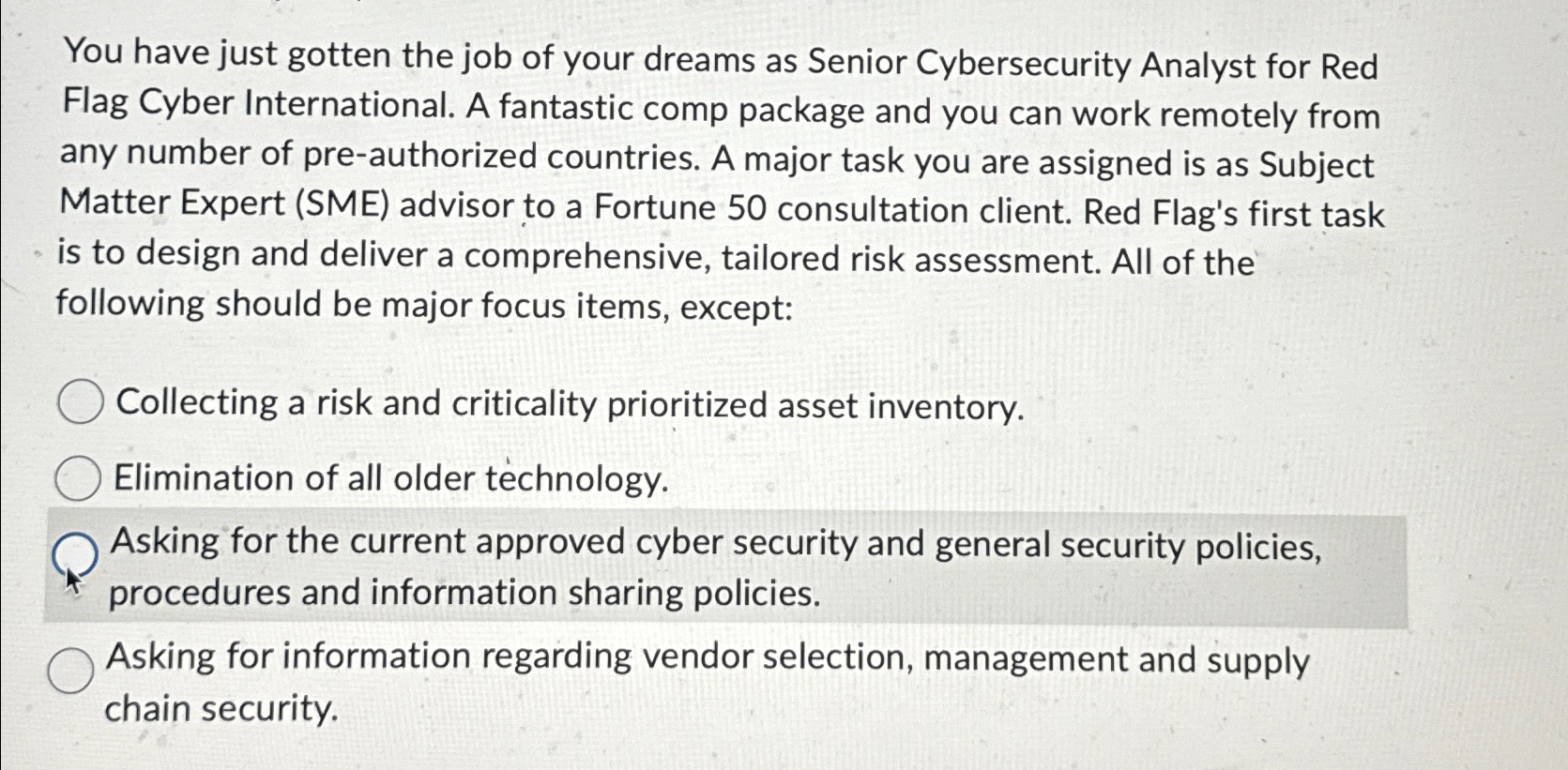 You have just gotten the job of your dreams as