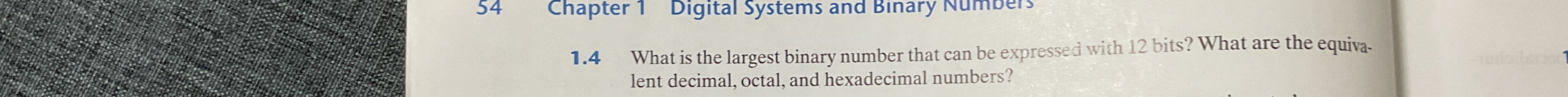 1 . 4 What is the largest binary number that can