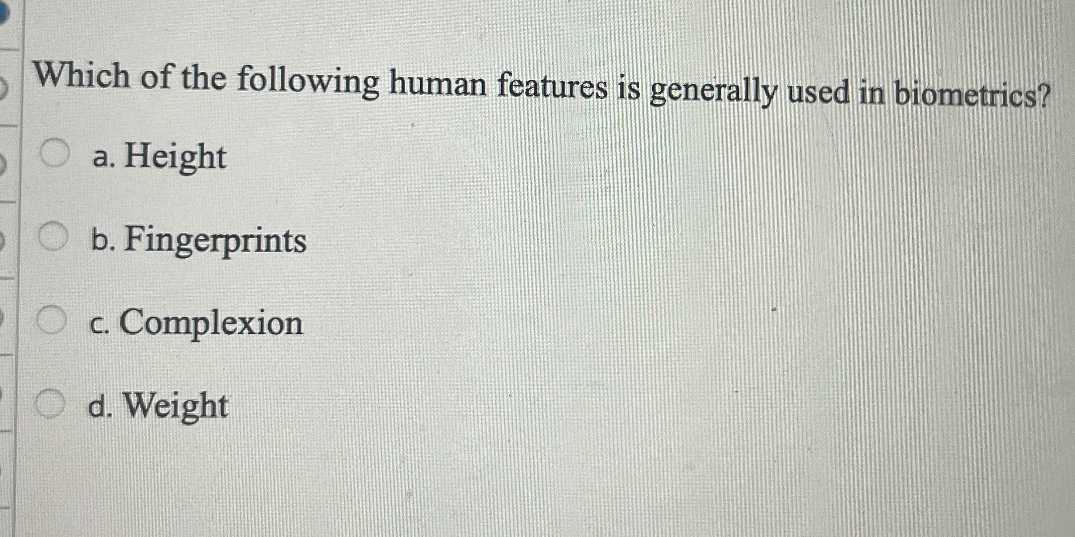 Which of the following human features is