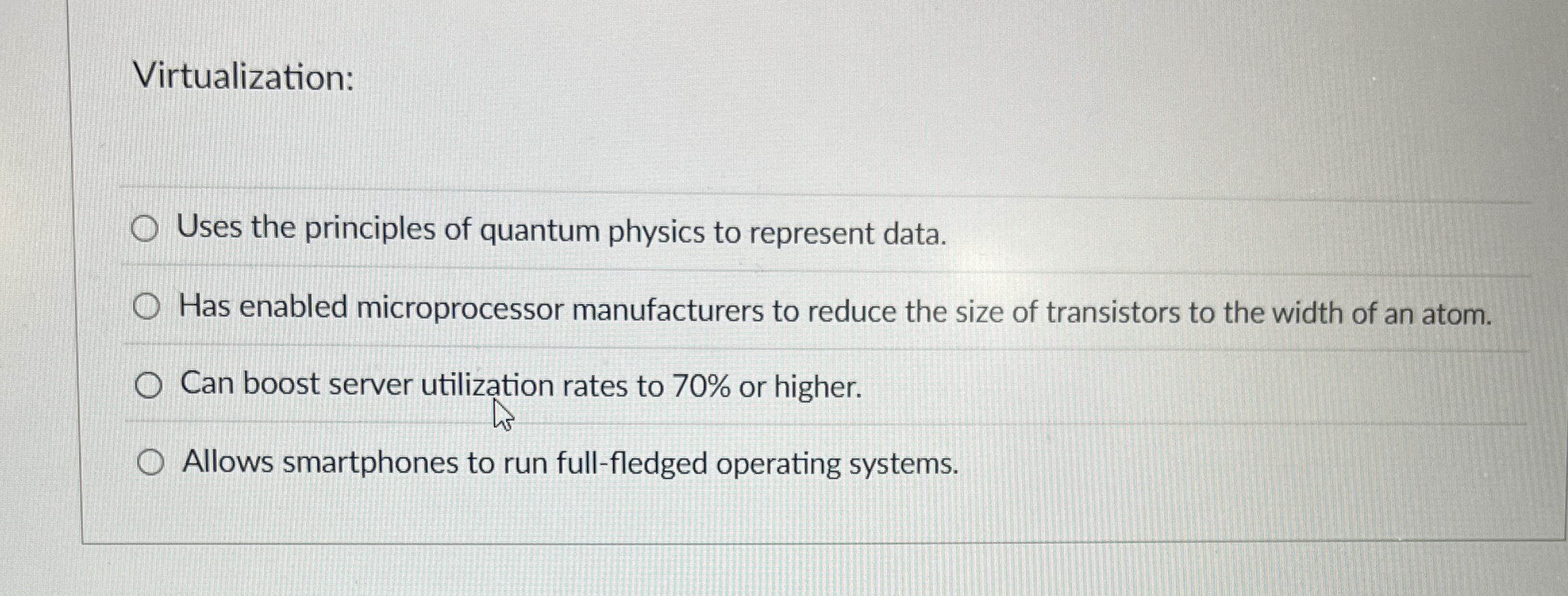 Virtualization: Uses the principles of quantum