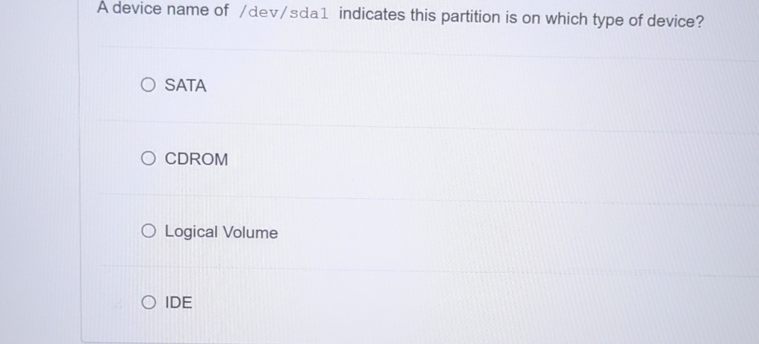 A device name of / dev / sda 1 indicates this