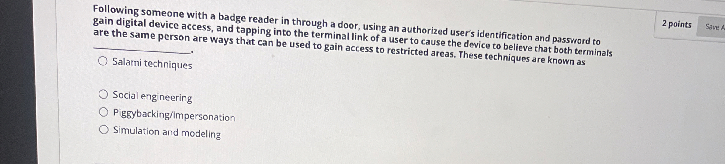 2 points Following someone with a badge reader in