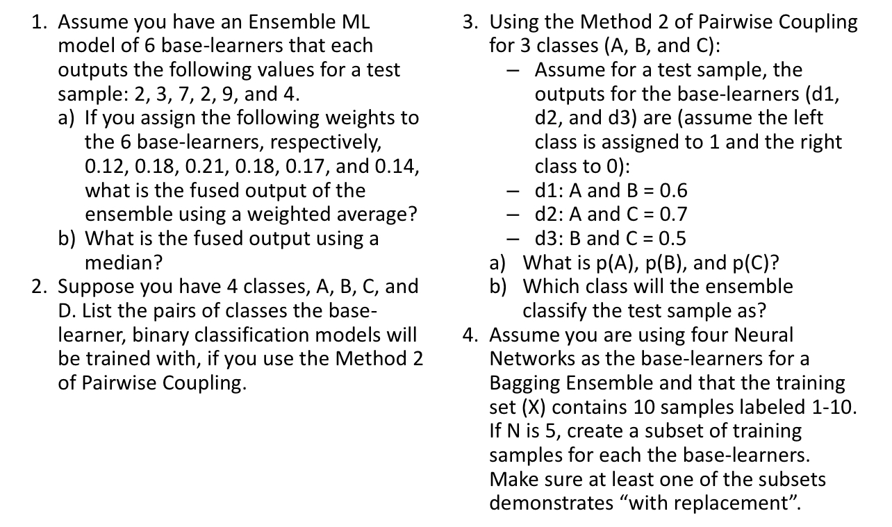 1 . Assume you have an Ensemble ML model of 6