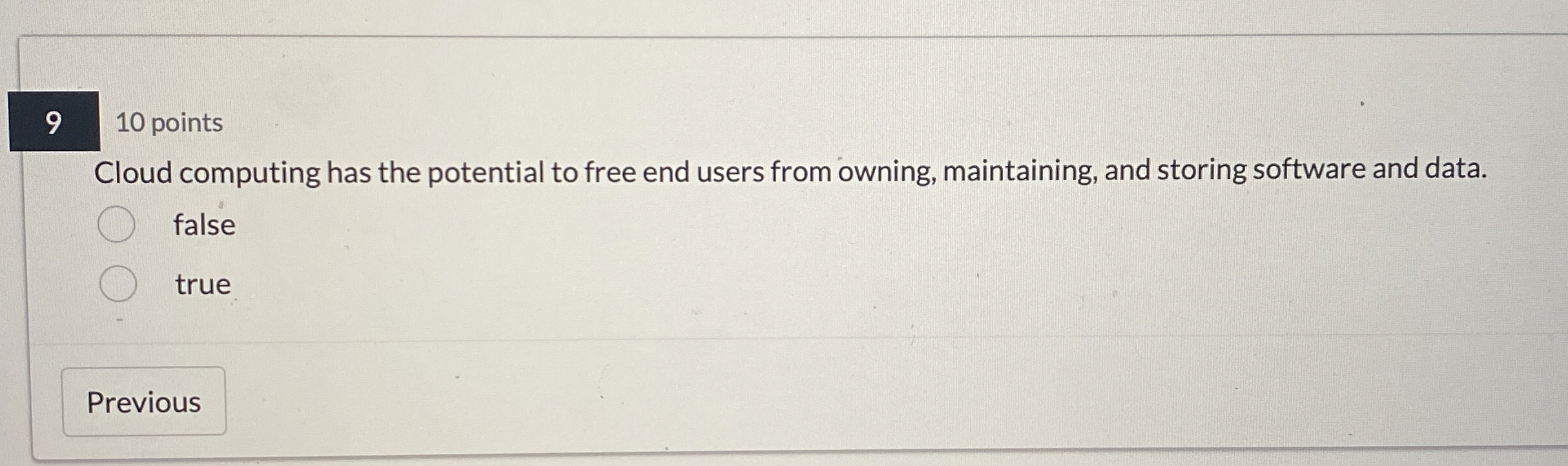 9 1 0 points Cloud computing has the potential to
