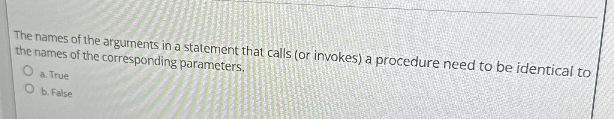 The names of the arguments in a statement that