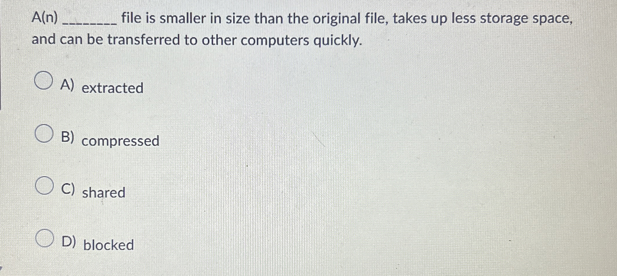 A ( n ) file is smaller in size than the original