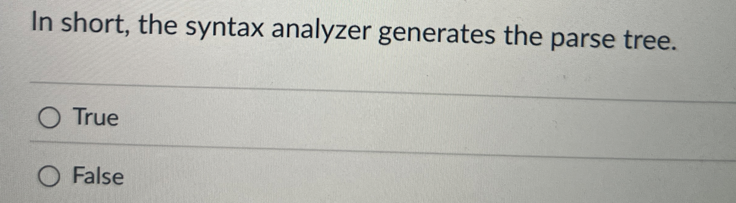 In short, the syntax analyzer generates the parse