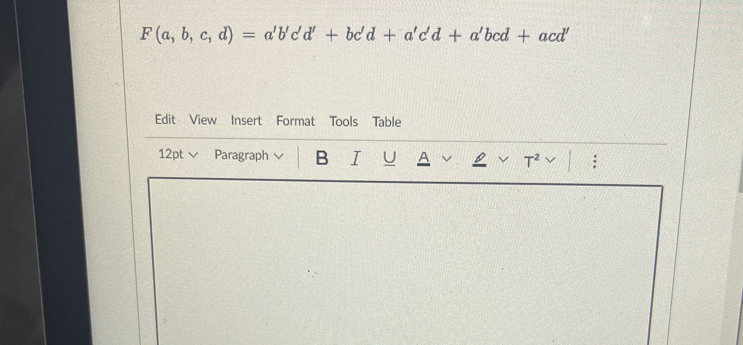 F ( a , b , c , d ) = a ' b ' c ' d ' + b c ' d +