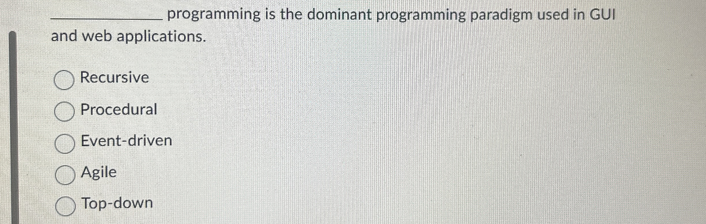 q , programming is the dominant programming