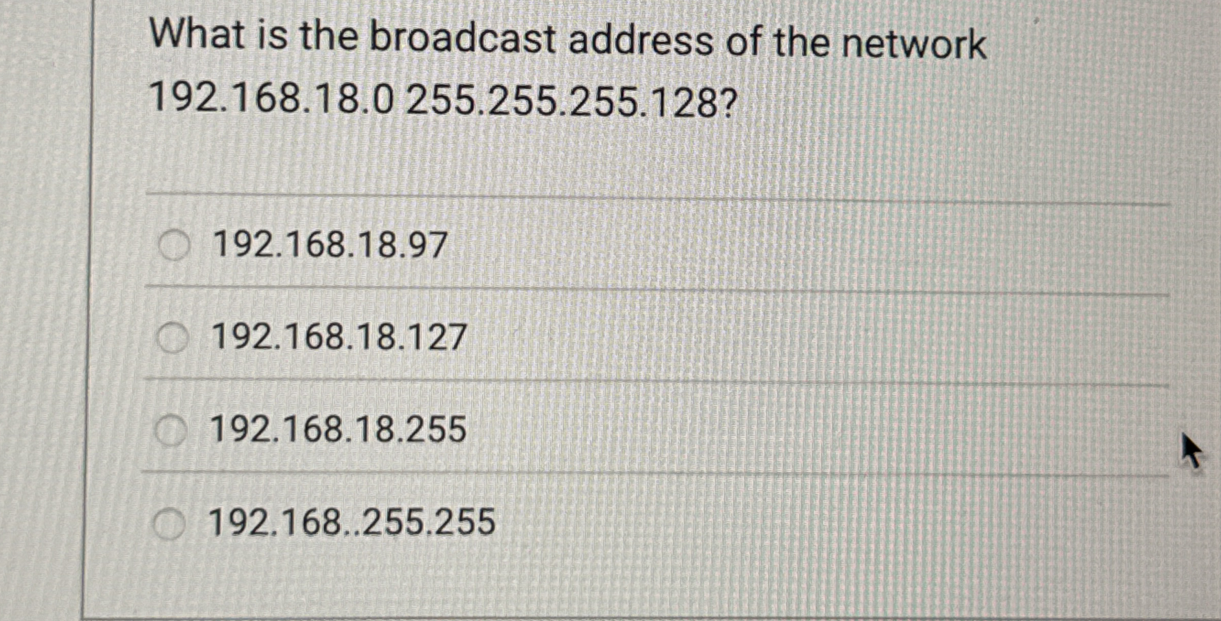 What is the broadcast address of the network 1 9