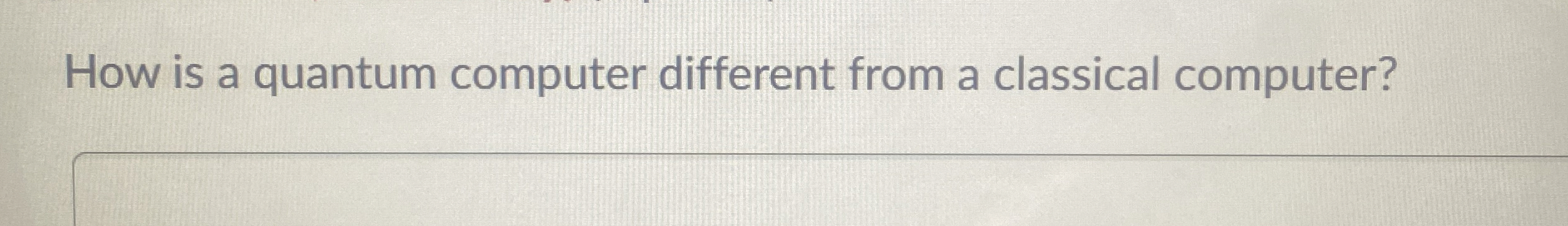 How is a quantum computer different from a