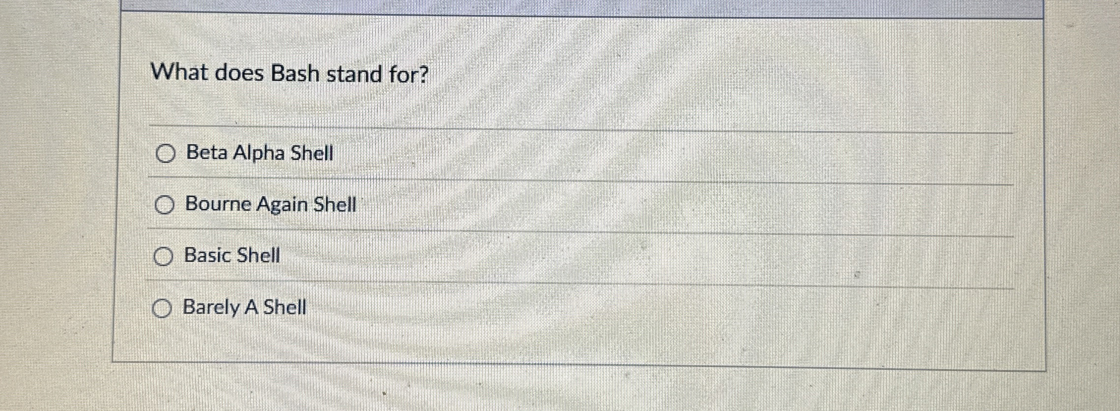What does Bash stand for? Beta Alpha Shell Bourne