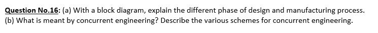 Question No . 1 6 : ( a ) With a block diagram,