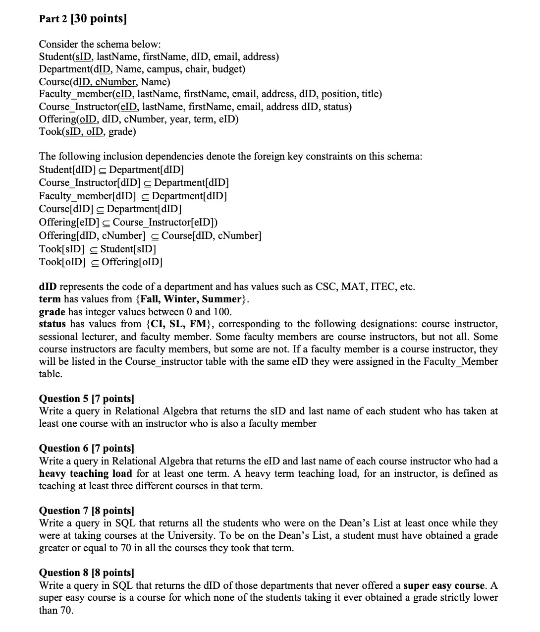 Part 2 [ 3 0 points ] Consider the schema below: