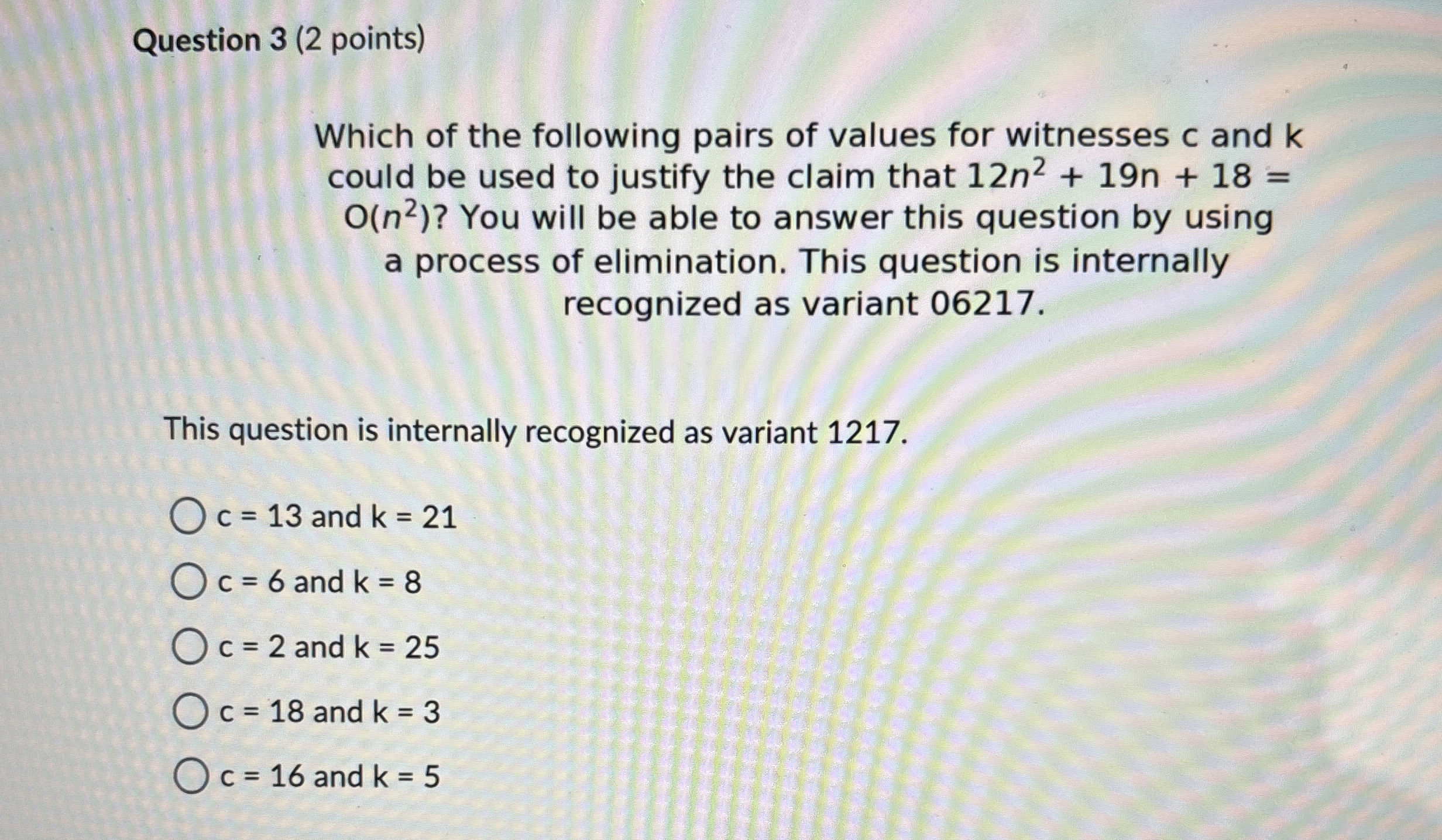 Question 3 ( 2 points ) Which of the following