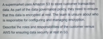 A supermarket uses Amazon S 3 to store customer