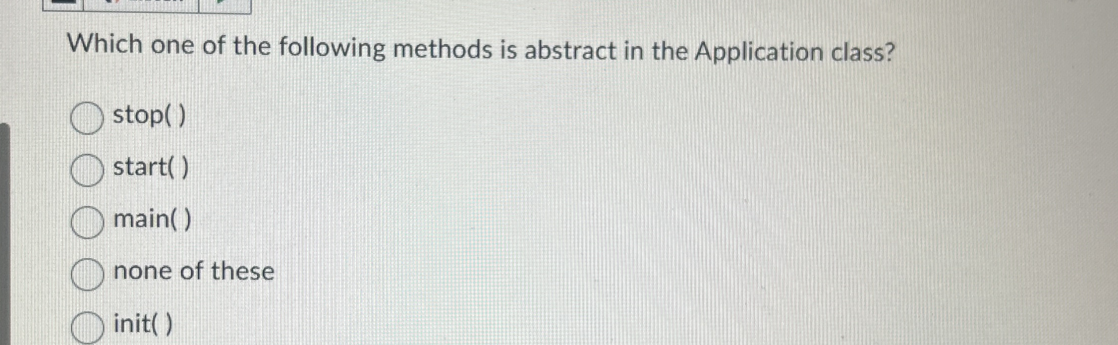 Which one of the following methods is abstract in