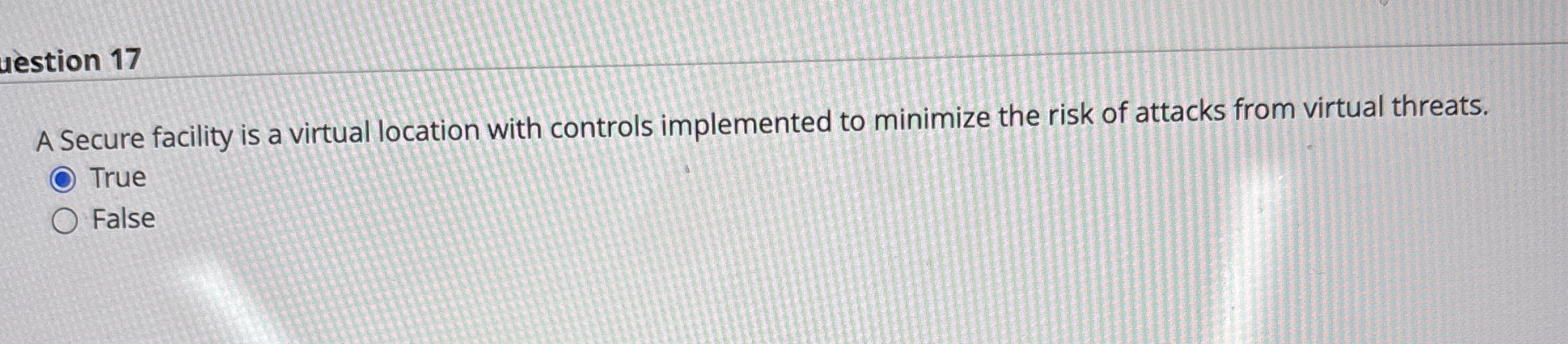 estion 1 7 A Secure facility is a virtual