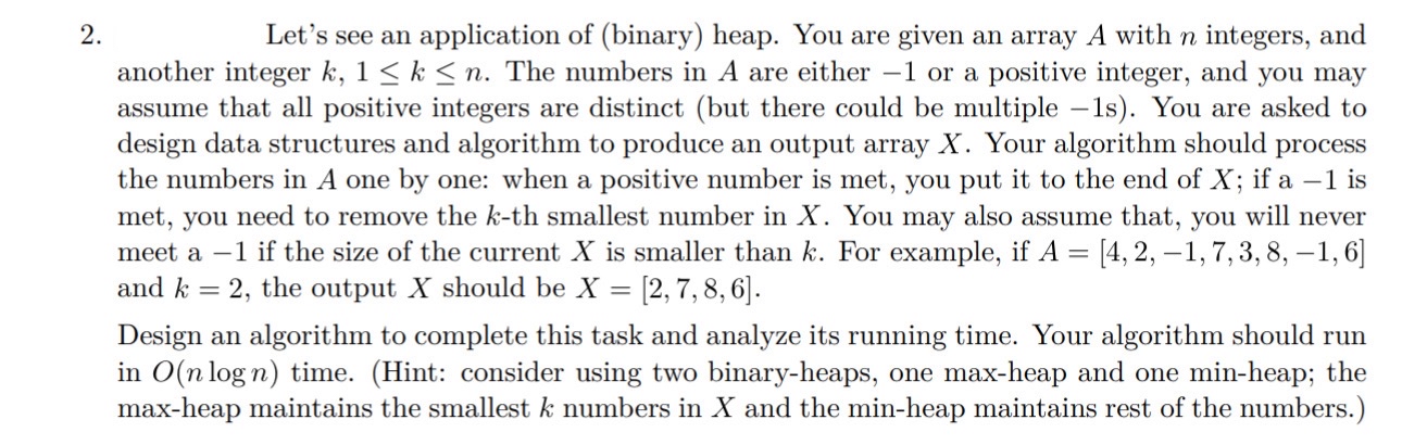 Let's see an application of ( binary ) heap. You