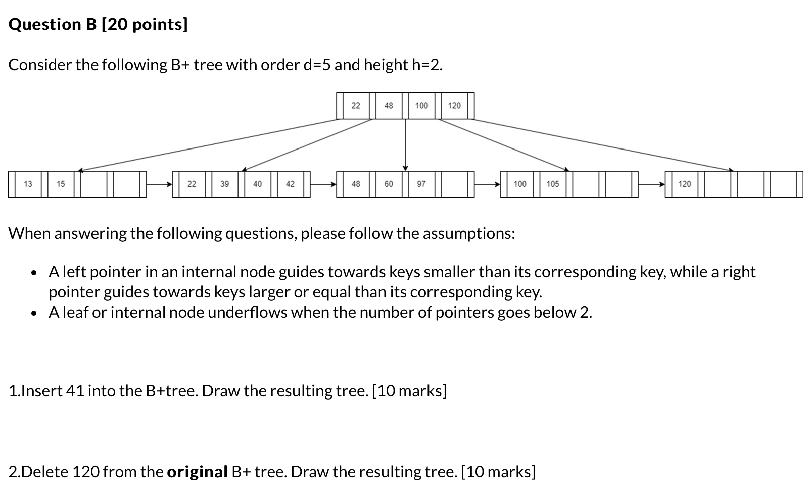 Question B [ 2 0 points ] Consider the following