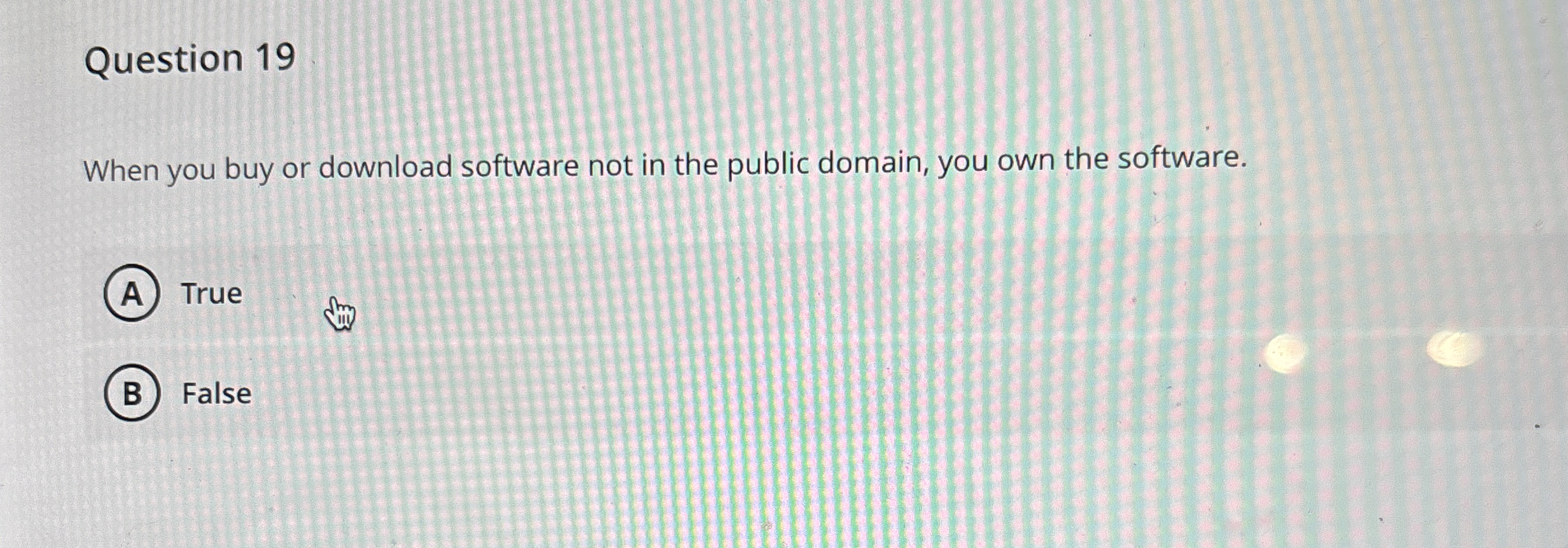 Question 1 9 When you buy or download software