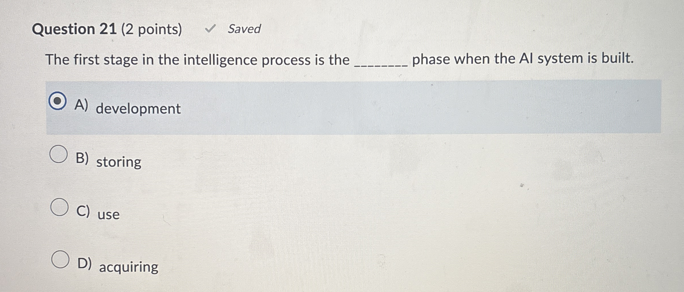 Question 2 1 ( 2 points ) The first stage in the