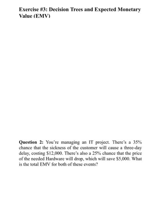 Exercise #3: Decision Trees and Expected Monetary