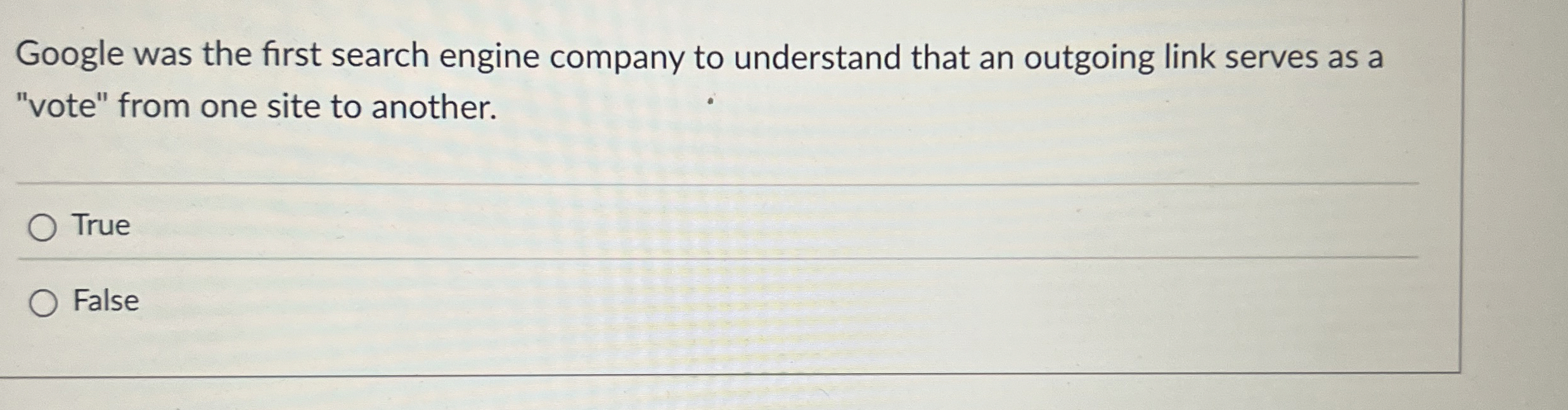 Google was the first search engine company to