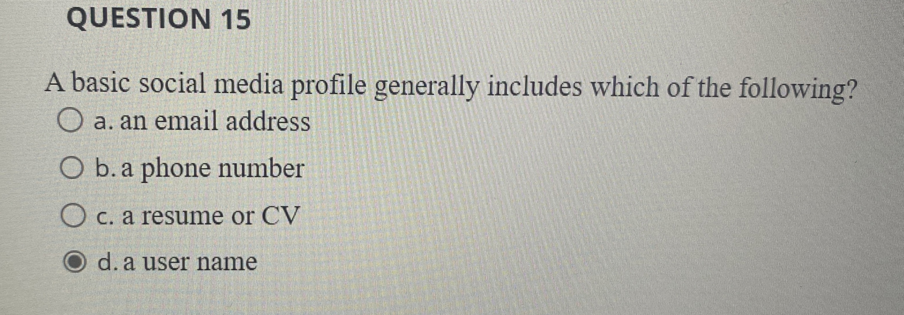 QUESTION 1 5 A basic social media profile