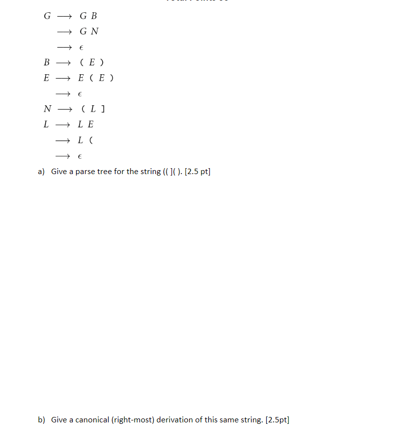 a ) Give a parse tree for the string ( ( ] ( ) .