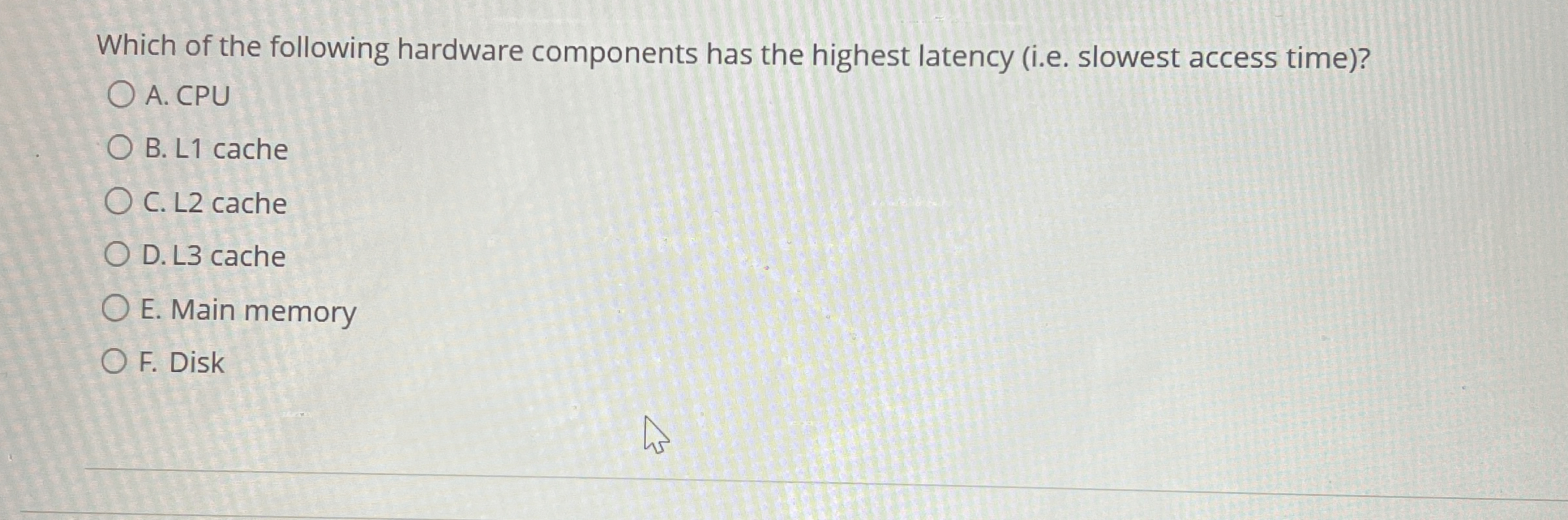 Which of the following hardware components has