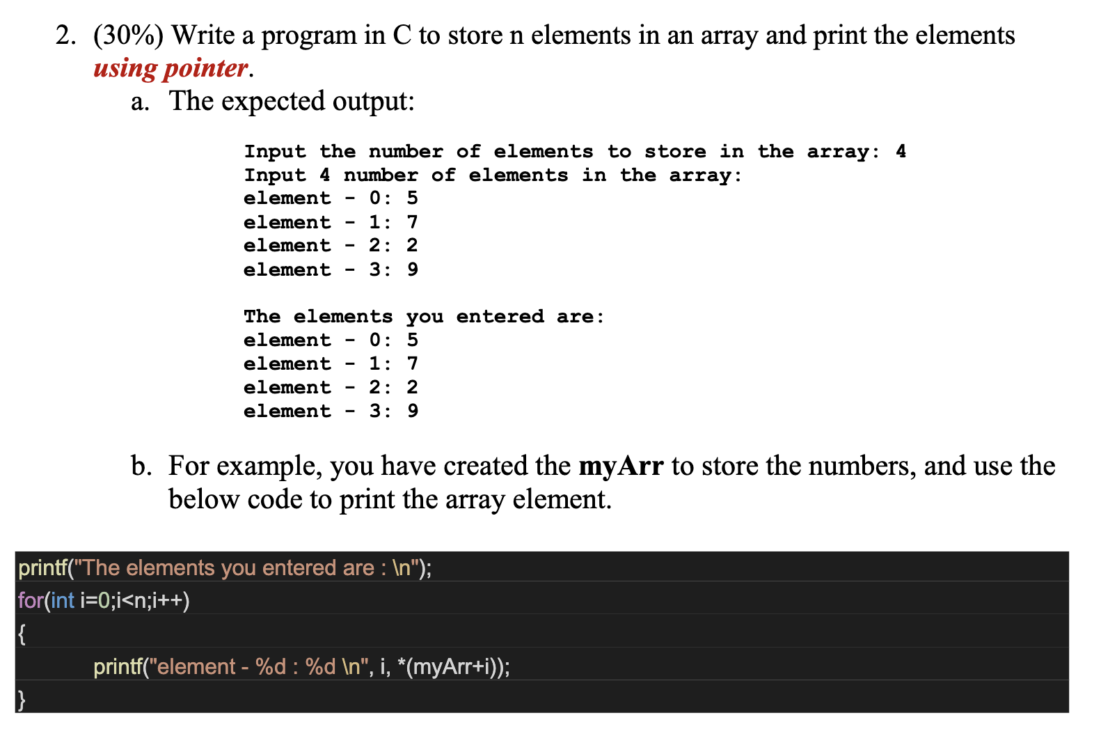 ` ` ` printf ( " The elements you entered are : "