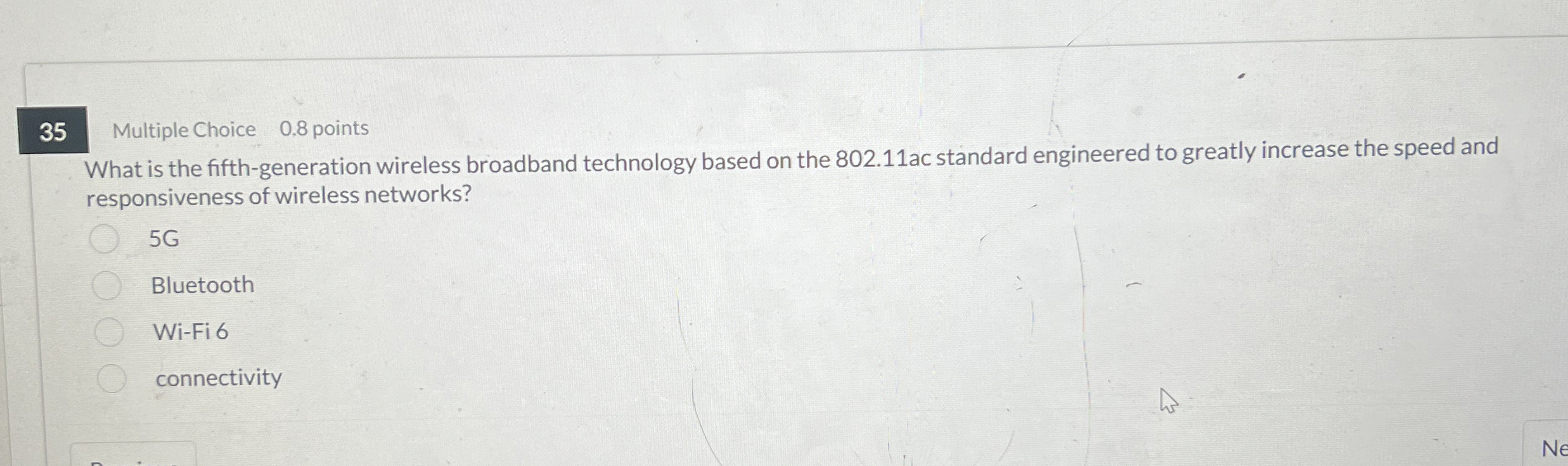 3 5 Multiple Choice 0 . 8 points What is the