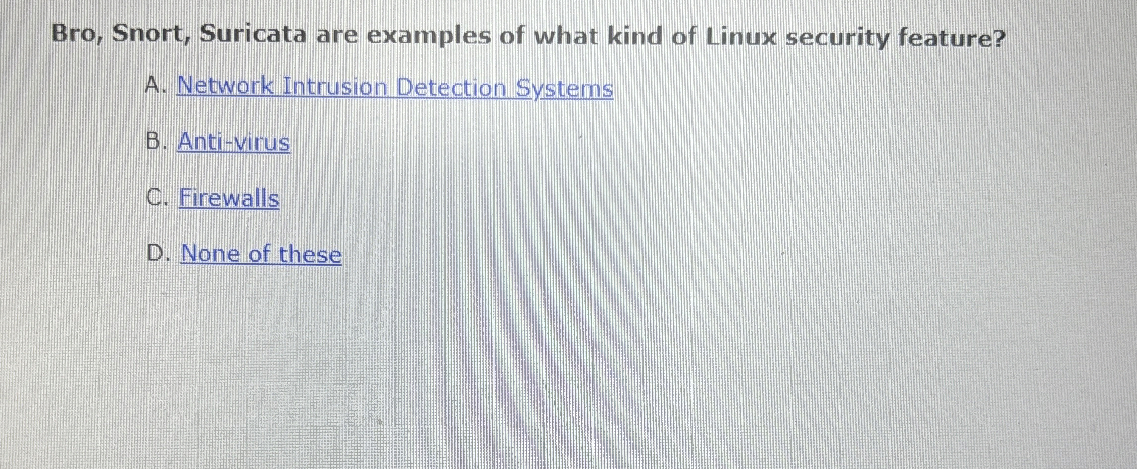 Bro, Snort, Suricata are examples of what kind of