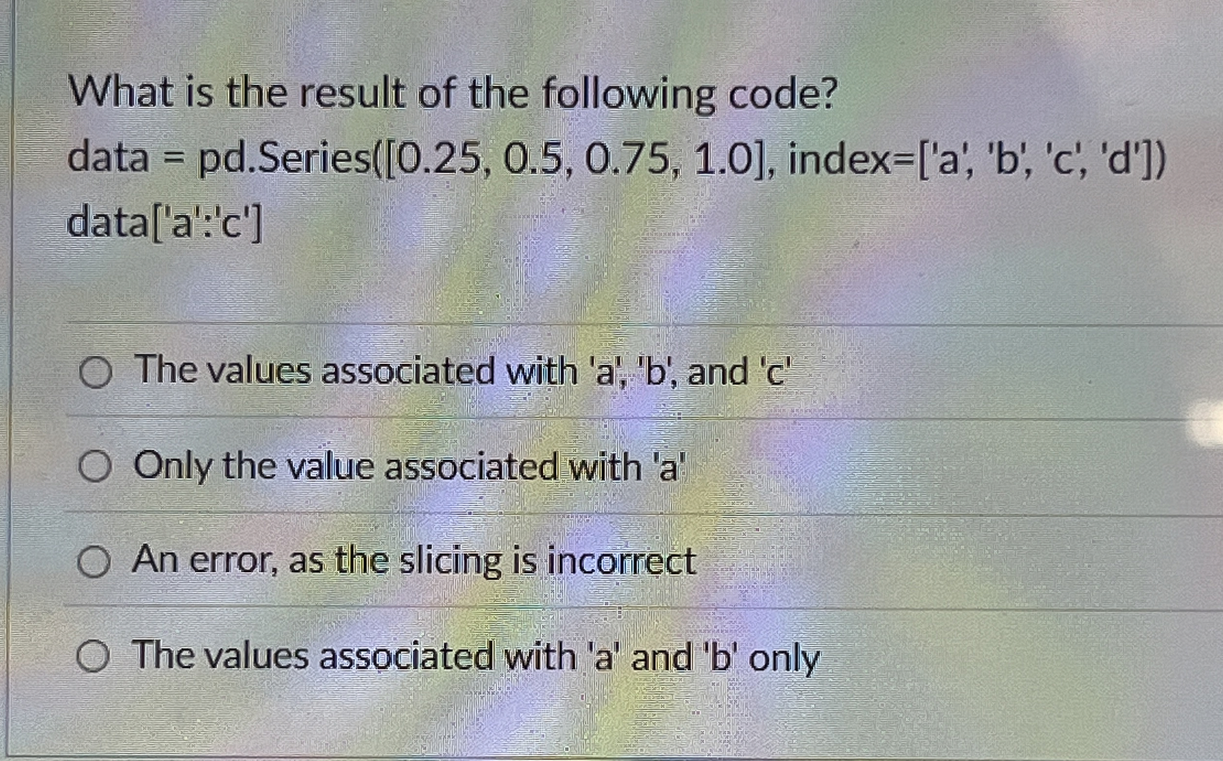 What is the result of the following code? data =